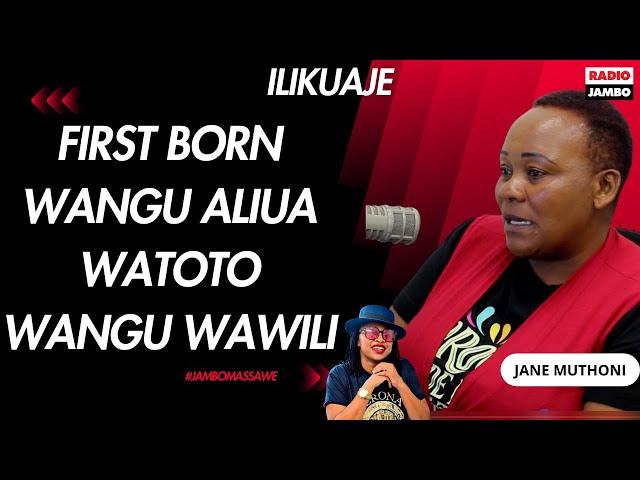 ILIKUAJE : FIRST BORN WANGU ALIUA WATOTO WANGU WAWILI NA AKAFUNGWA MIAKA MITANO PEKEE