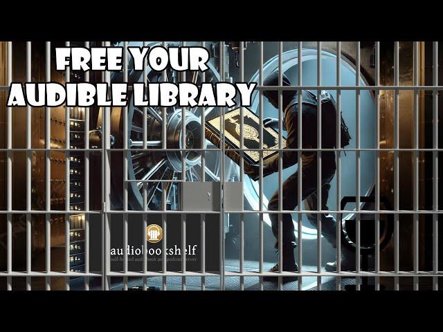 Liberate your Library from Audible
