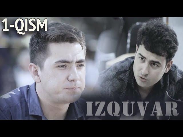 "Изқувар" 1-қисм. Миллий ўзбек сериали | "Izquvar" 1-qism. Milliу o'zbek seriali