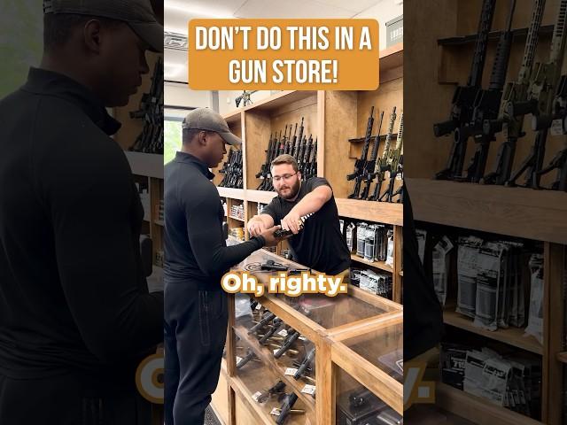 Don’t do this in a gun store! #firearms #gun #gunstore