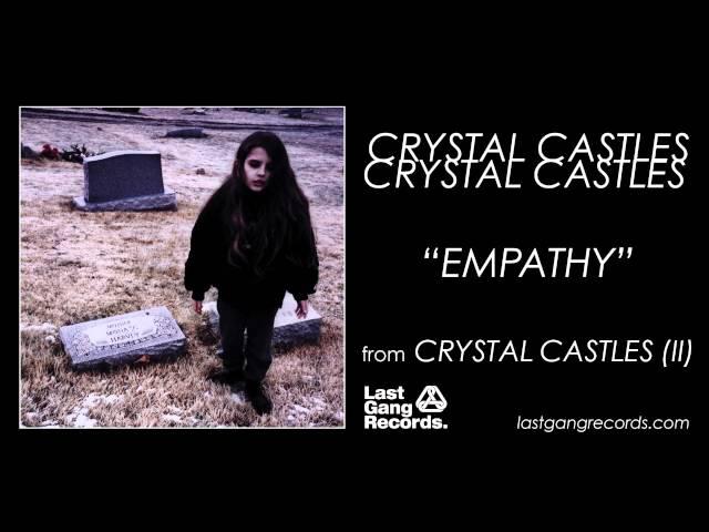 Crystal Castles - Empathy