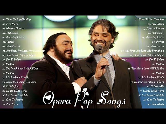 Andrea Bocelli, Luciano Pavarotti Greatest Hits -The Most Favorite Opera Songs All Time 