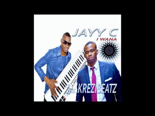 JAYY C ft KREAZYBEATZ - I Wana [New Komp@ 2017]