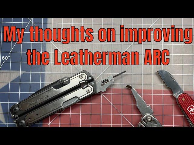 8 Ways To Improve The Leatherman Arc