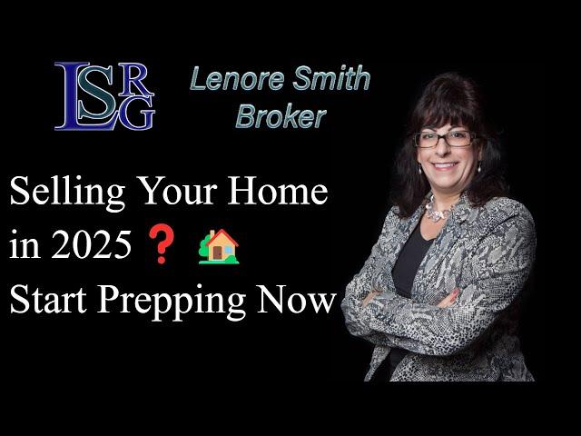 Selling Your Home in 2025 Start Prepping Now