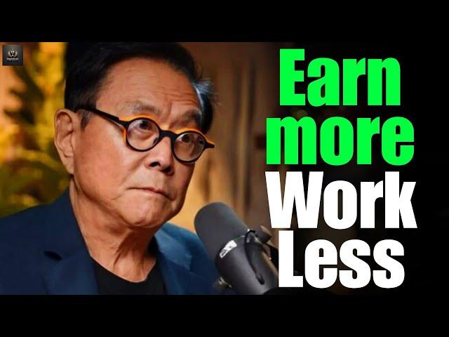 Work Less, Earn More: Robert Kiyosaki's Powerful Success Formula