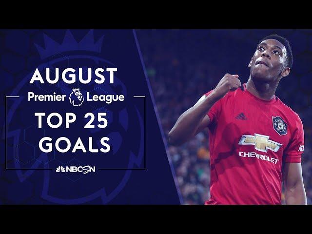 Top 25 Premier League goals of August 2019 | NBC Sports