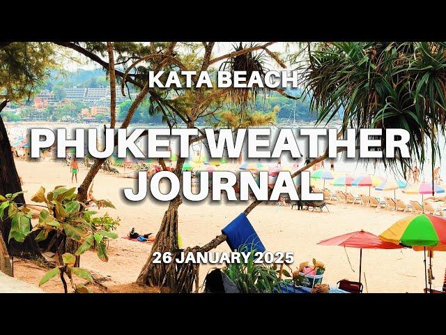 Life in Phuket | Kata beach | Phuket weather today | Thailand | 26 January 2025