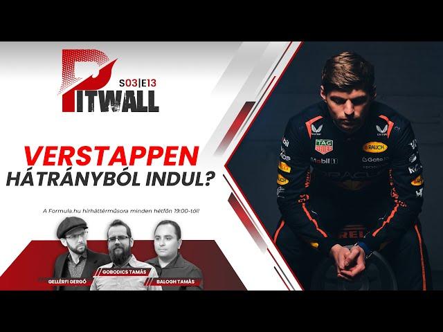 Pitwall: Verstappen hátrányból indul? (S03E13)