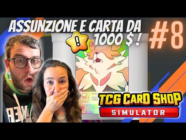 PRIMA CARTA da più di 1000 $ e ASSUMIAMO un INCAPACE ! - TCG card shop simulator gameplay ITA #8