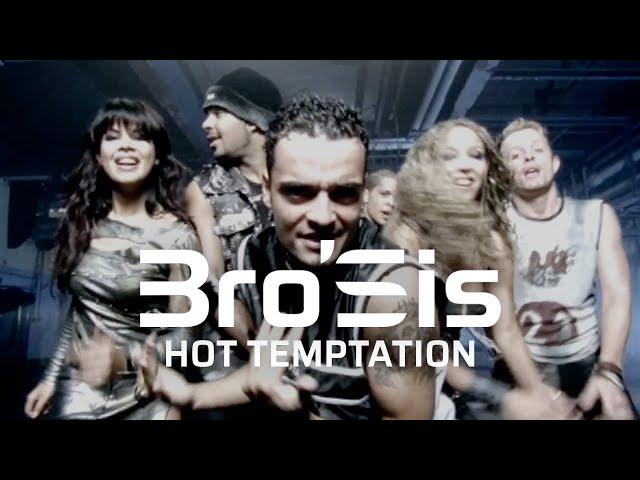 Bro'Sis - Hot Temptation (Official Video)