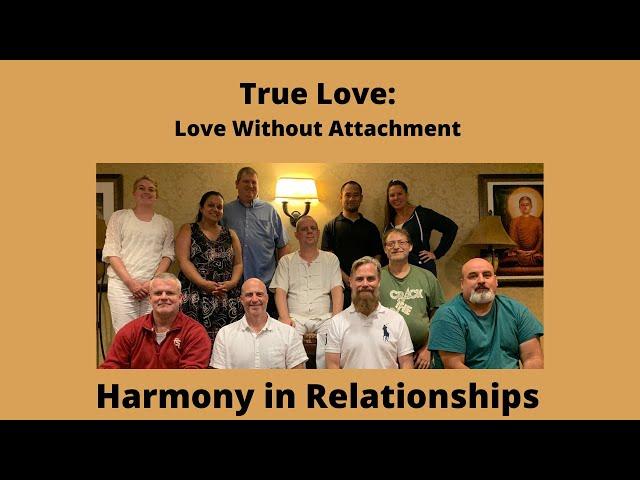(Harmony in Relationships) - True Love: Love Without Attachment