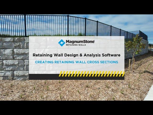 MagnumStone CTI Wall Design Software - Tutorial 2 - Creating Retaining Wall Cross Sections