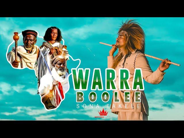 Sona Takele - WARRA BOOLEE - (Official Music  Video)