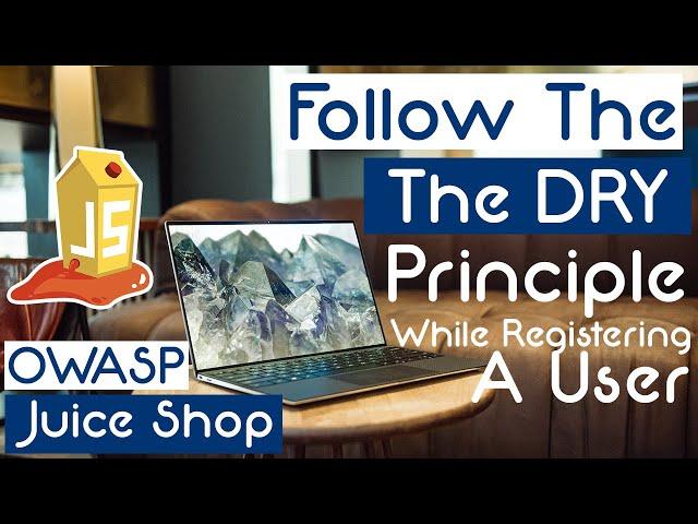 Follow the DRY principle while registering a user - Repetitive Registration - Owasp Juice Shop