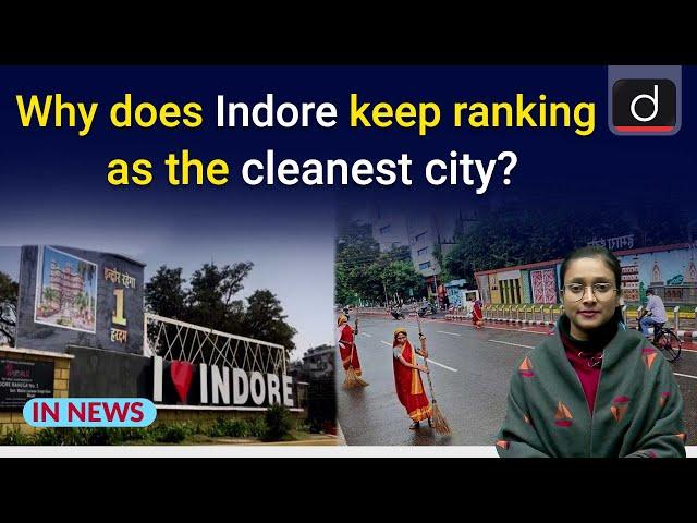 Indore as Cleanest City | InNews | Drishti IAS English