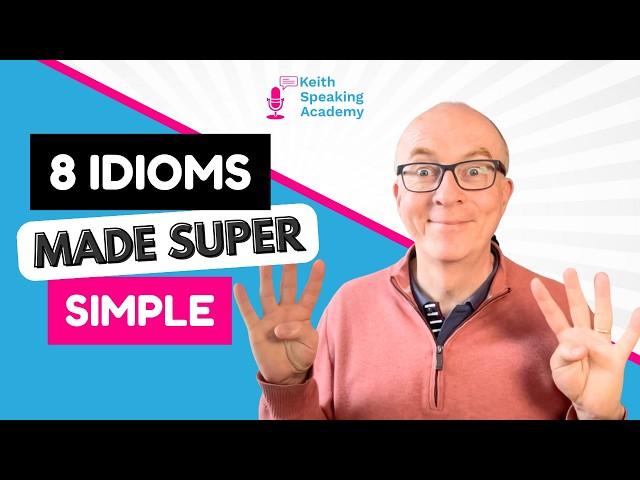 8 Idioms I regularly use