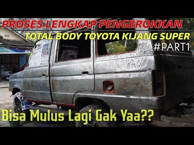 PARAH BANGET BODY NYA‼️ PROSES LENGKAP PENGEROKAN TOTAL BODY TOYOTA KIJANG SUPER #PART1