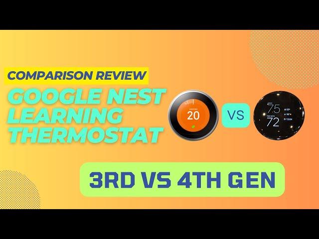 Google Nest Learning Thermostat Showdown: 3rd Gen vs 4th Gen – Which One Is Worth Your Money?