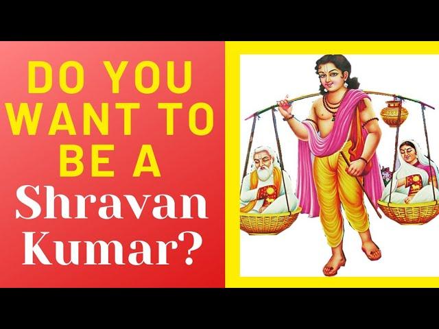 Are You Shravan Kumar Or Married To One? | क्या आप श्रवण कुमार बनना चाहते हो ?