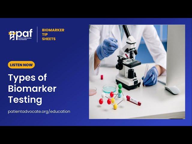 Why is biomarker testing important? A PAF Audio Insight