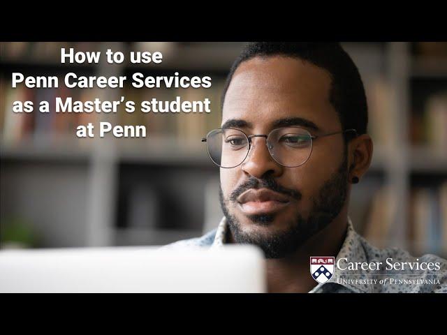 Hello new Master's Students - from Penn Career Services