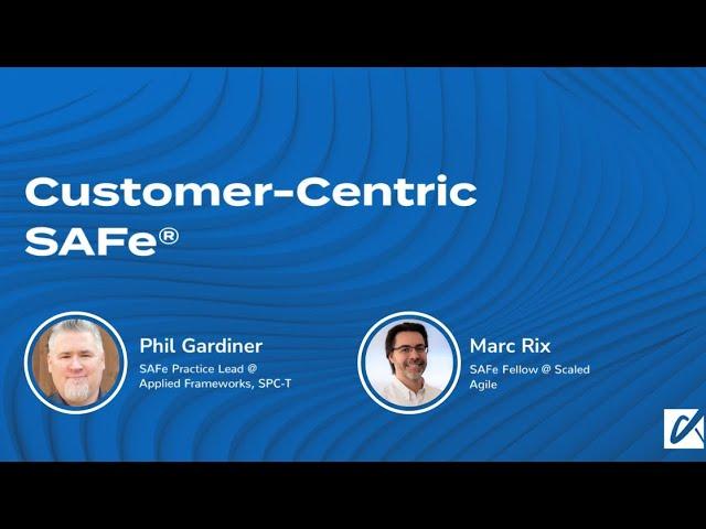 Customer-Centric SAFe - Applied Frameworks