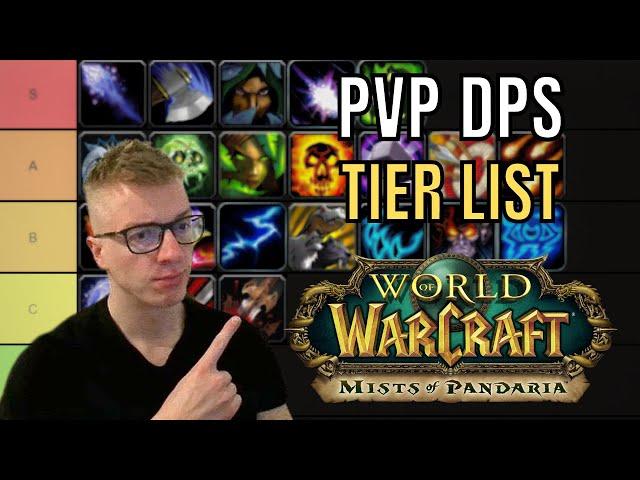 PvP DPS Tier List - WoW Mists of Pandaria