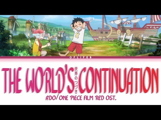 ADO - THE WORLD'S CONTINUATION (One Piece Film Red OST) | Lyrics