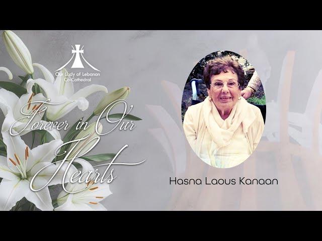 Funeral Service for the late Hasna Laous Kanaan | Monday 23rd of December 2024 at 10:30 am