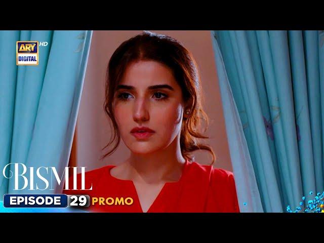 Bismil Episode 29 | Promo | Digitally Presented by Sensodyne & Vince Care| | ARY Digital