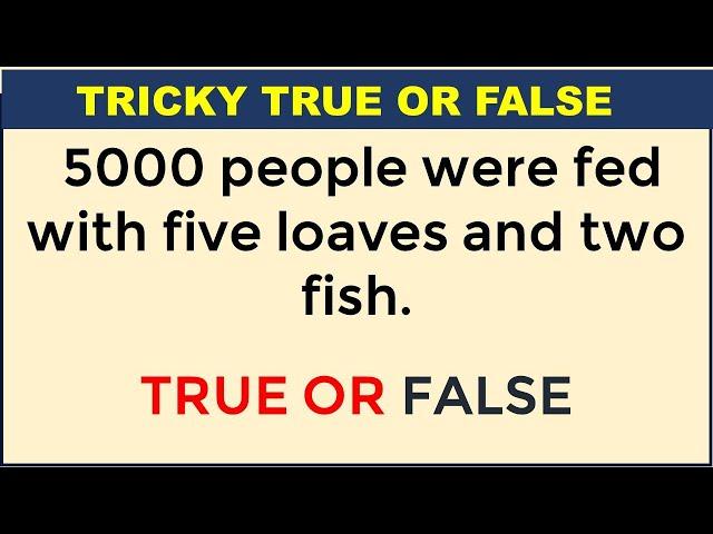 BIBLE QUIZ: 20 INTERESTING QUESTIONS ON TRUE OR FALSE ONLY A SCHOLAR CAN PASS#RIDDLE13