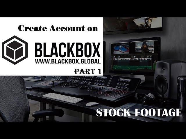 BlackBox Global Beginners Guide - How to create account on BlackBox and  Sell Stock Footage | Part 1