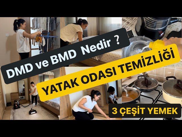 DMD Mİ BMD Mİ ? TEMİZLİK MOTİVASYON  DİP KÖŞE YATAK ODASI TEMİZLİĞİ  YEMEKLER HAZIR 