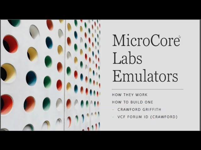 MicroCore Labs Emulators how to build one, how they work - Crawford Griffith - VCF East 2024