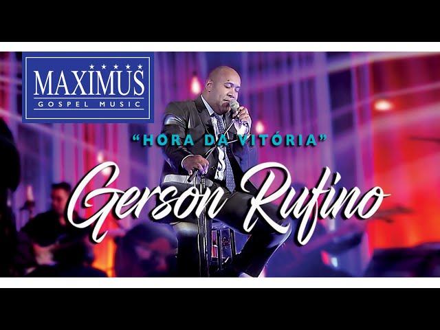 Gerson Rufino - DVD HORA DA VITÓRIA COM 10 LOUVORES ESPECIAIS - #musicagospel #youtube