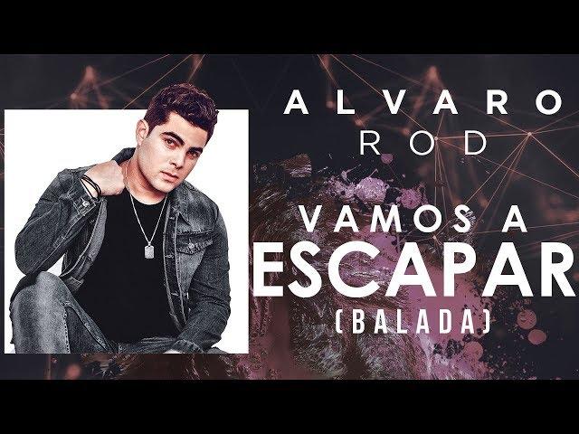 Vamos A Escapar (Balada) - Alvaro Rod (Video Lyric Oficial) Canción de Vivi y Jhonny - Los Vílchez