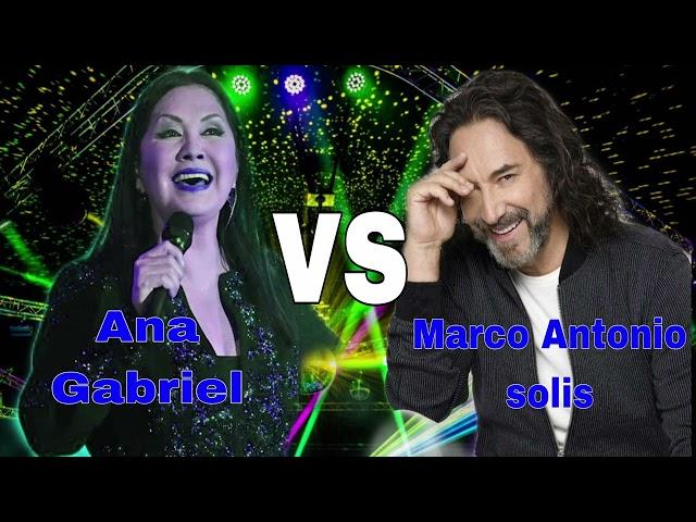 ANA GABRIEL vs MARCO ANTONIO SOLIS