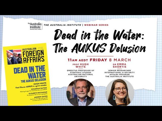 Dead in the Water: The AUKUS Delusion