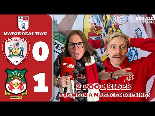 BARNSLEY 0-1 WREXHAM | 2 POINTS FROM 12 | BIRMINGHAM PREVIEW | RED ALL OVER