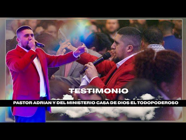 Testimonio del Pastor Adrian y del Ministerio Casa de Dios El Todopoderoso