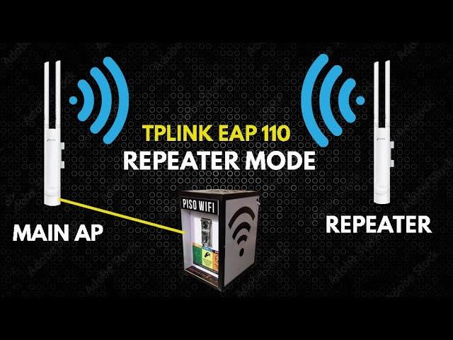 EXTEND PISOWIFI RANGE GAMIT ANG TPLINK EAP110 REPEATER MODE