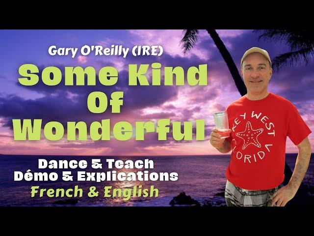 Some Kind Of Wonderful Line Dance (Dance & Teach / Démo & explications / French & English)