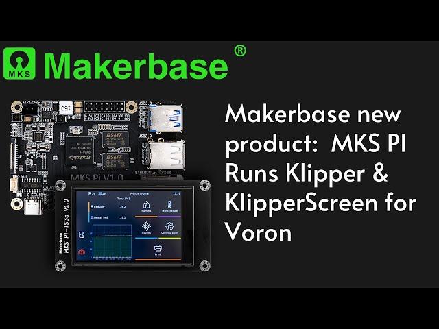 Makerbase new product:  MKS PI runs Klipper & KlipperScreen for Voron VS Raspberry Pi