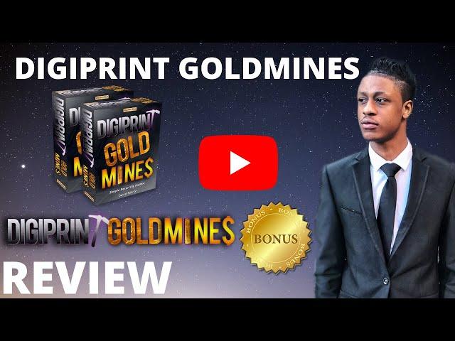 DigiPrint Goldmines ReviewDO NOT BUY DIGIPRINT GOLDMINESWITHOUT MY CUSTOM BONUSES