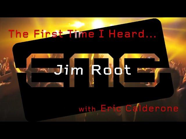 EMGtv Presents "The First Time I Heard" Jim Root