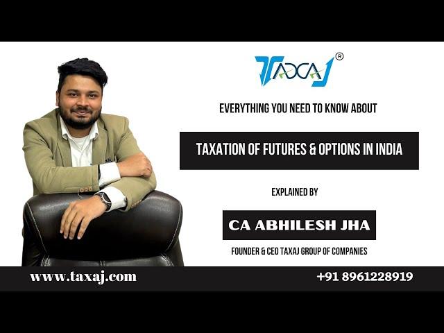 Taxation of Futures & Options in India | How to Calculate Turnover or Tax Audit Limit in F&O Trading