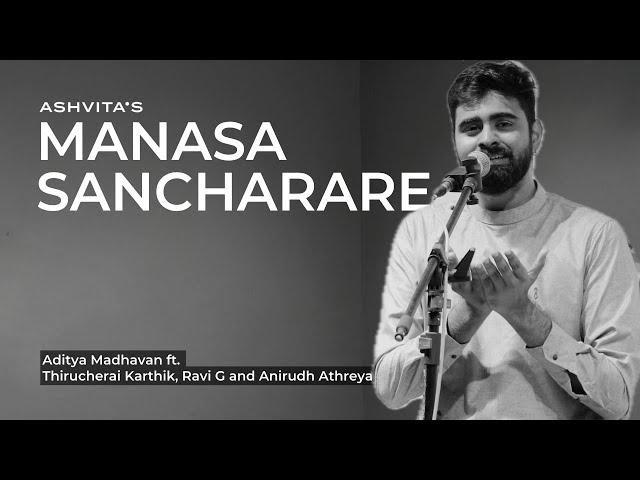 Manasa Sancharare (Sama) | Aditya Madhavan | Ashvita's