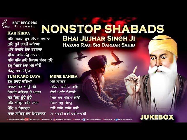 Bhai Jujhar Singh Ji (Nonstop Shabad Kirtan Jukebox) - New Shabad Gurbani Kirtan 2024 - Best Records