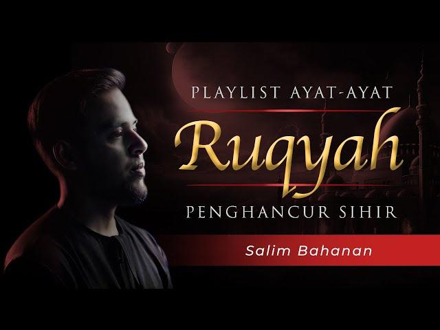 SALIM BAHANAN || AYAT-AYAT RUQYAH